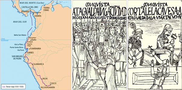 Imagen izquierda: Ruta del tercer viaje de Pizarro (1531-1533). | Imágenes derecha: Captura del inca Atahualpa (16/11/1532) y muerte del inca Atahualpa (1533), ilustraciones de Felipe Guamán Poma de Ayala (1615).